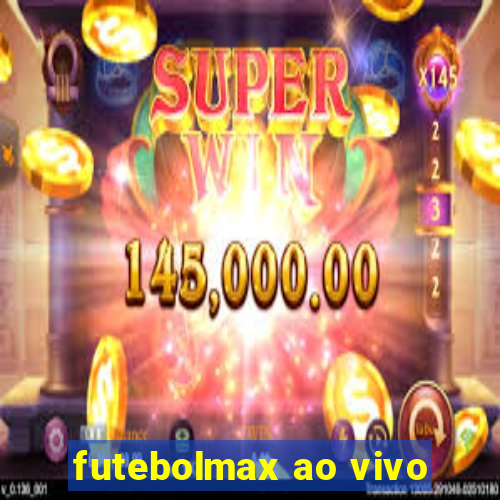 futebolmax ao vivo